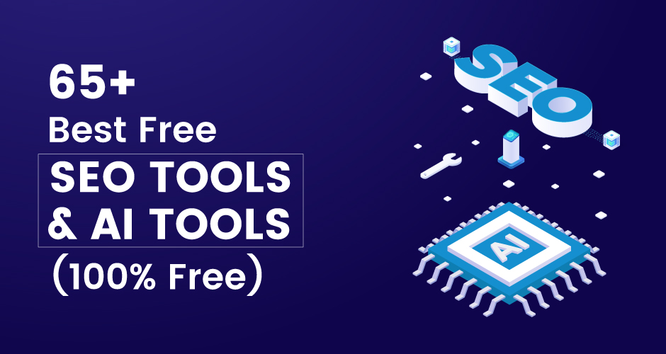 65+ Best Free SEO Tools and AI Tools in 2024 (100% Free)