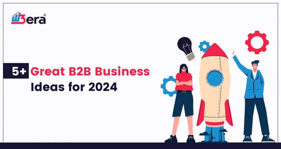 Profitable B2B Business Ideas for 2024
