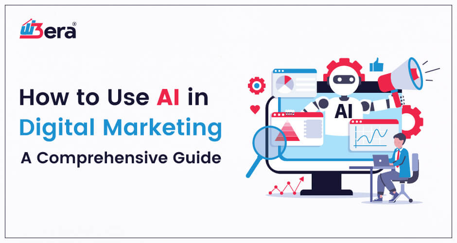 How to Use AI for Digital Marketing: A Step-by-Step Guide